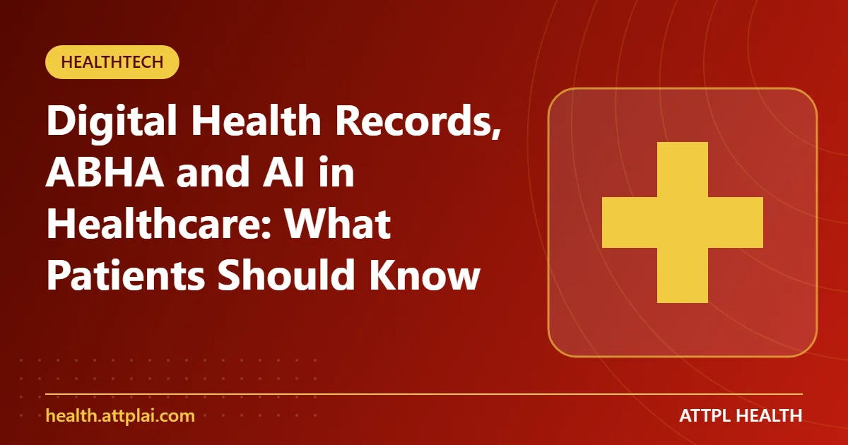 Digital Health Records, ABHA and AI in Healthcare: What Patients Should Know